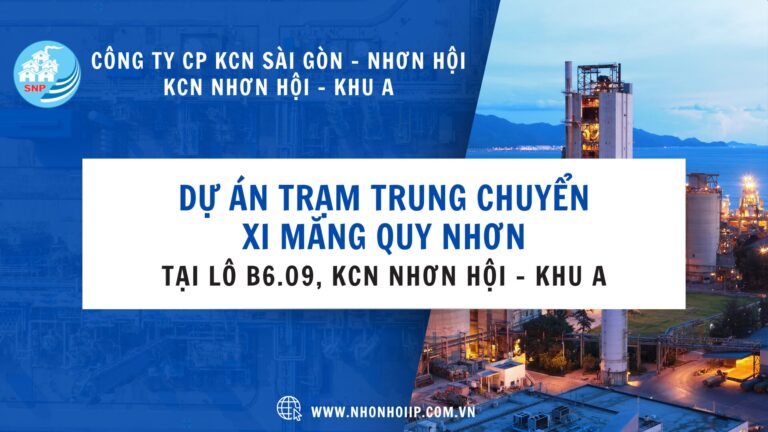 Đầu tư dự án Trạm trung chuyển xi măng Quy Nhơn tại lô B6.09 KCN Nhơn Hội A