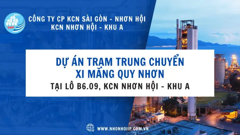 Đầu tư dự án Trạm trung chuyển xi măng Quy Nhơn tại lô B6.09 KCN Nhơn Hội A